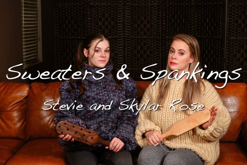 Sweaters And Spankings Stevie And Skylar Rose Spanking Conversations I Heart Spankings